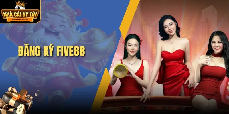 đăng ký FIVE88